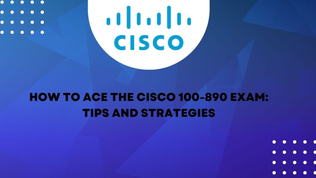 Cisco 100-890 Exam