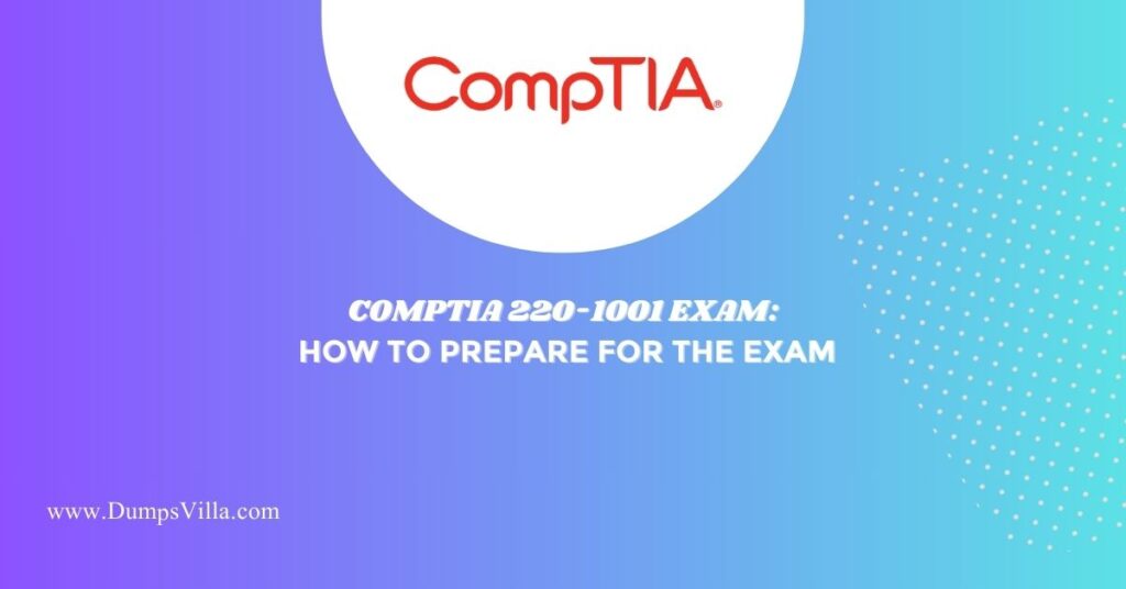 CompTIA 220-1001 Exam
