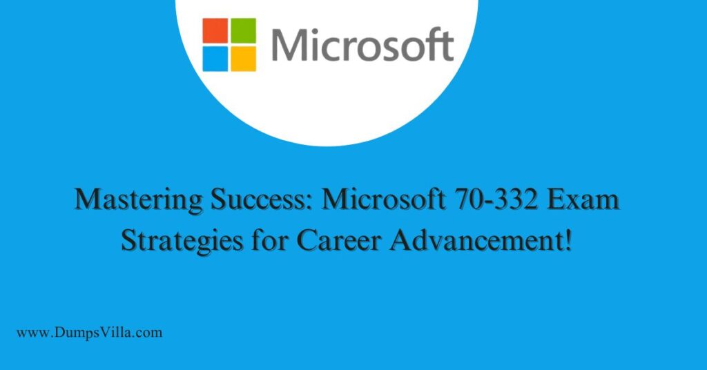 Microsoft 70-332 Exam