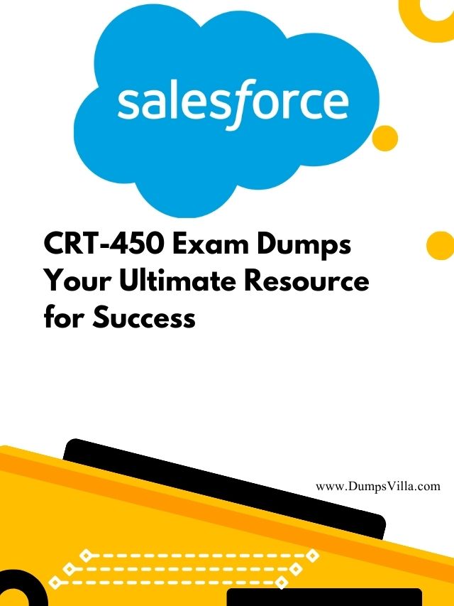 CRT-450 Exam Dumps: Your Ultimate Resource for Success