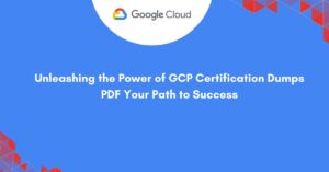 GCP Certification Dumps PDF