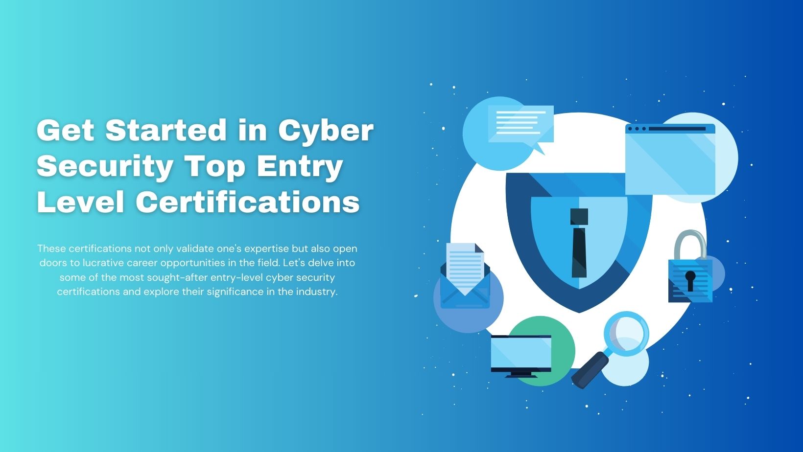 Get Started in Cyber Security: Top Entry Level Certifications