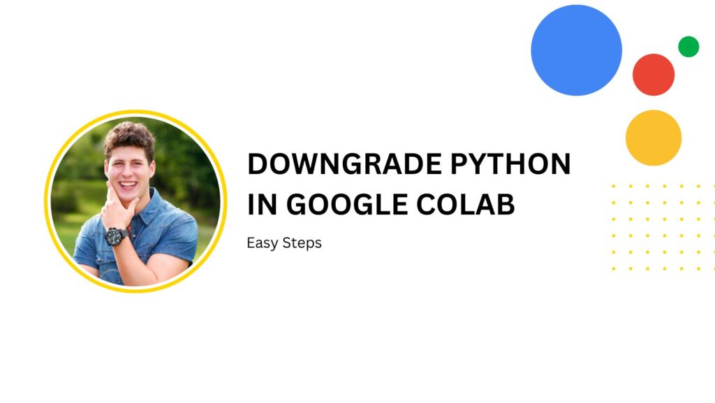 google colab downgrade python